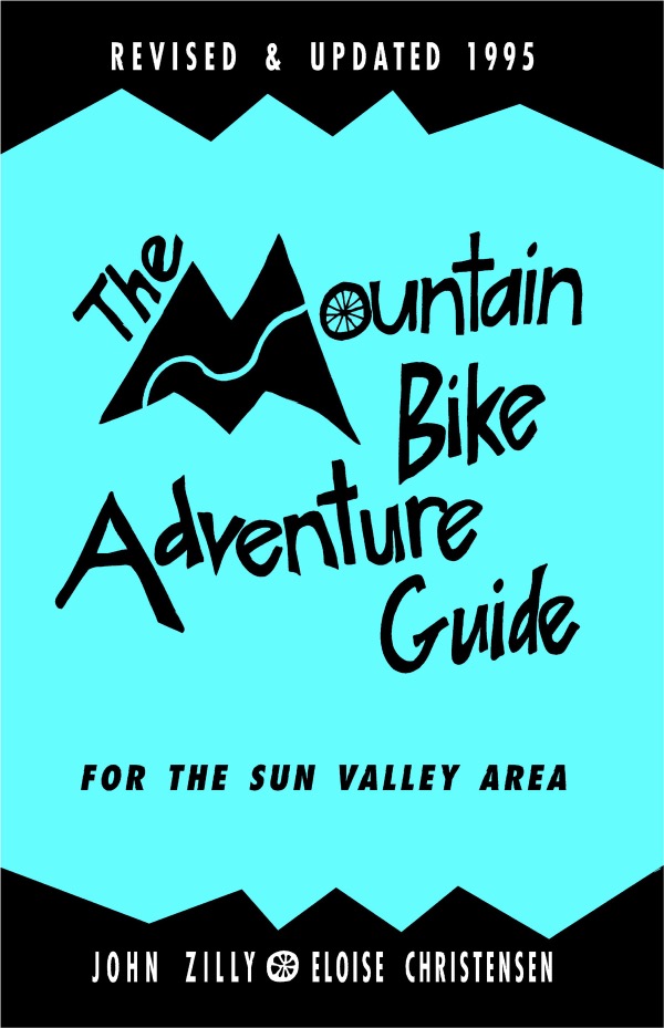 The Mountain Bike Adventure Guide for the Sun Valley Area cover