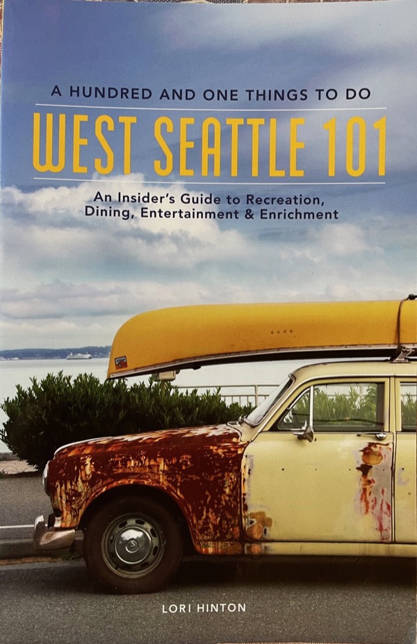 West Seattle 101: A Hundred and One Things To Do cover