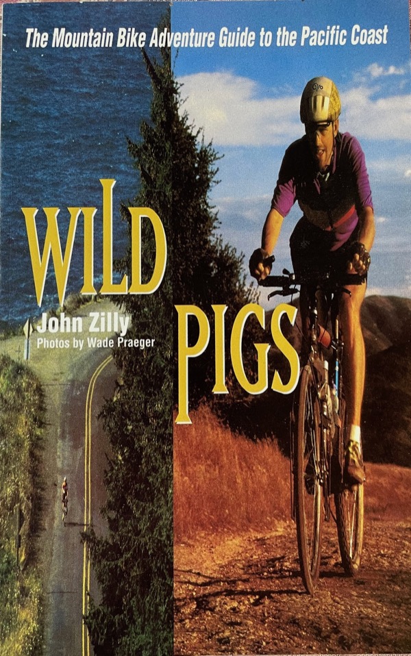 Wild Pigs: The Mountain Bike Adventure Guide to the Pacific Coast cover